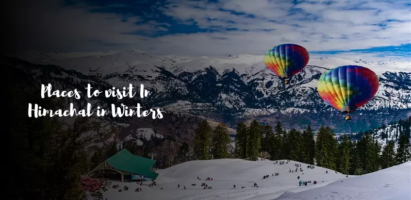Best Destinations In Himachal Pradesh To Visit In December