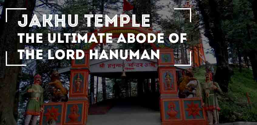 Jakhu Temple - The Ultimate Abode Of The Lord Hanuman