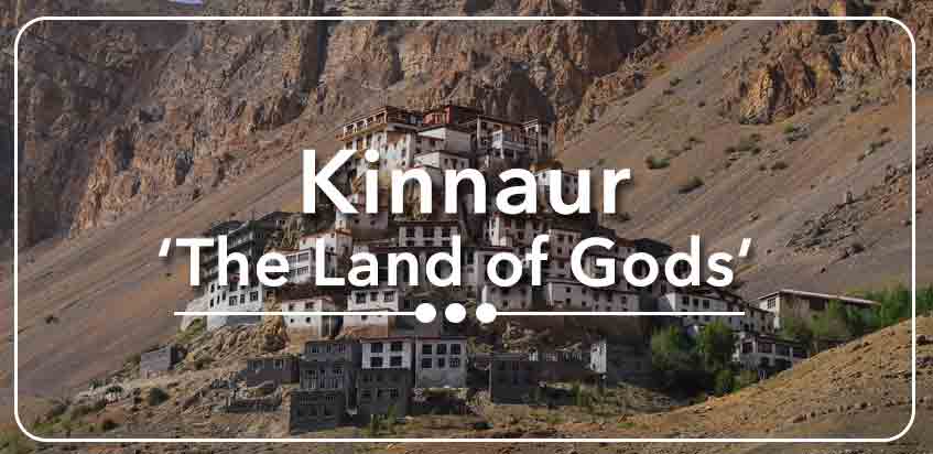 Kinnaur – ‘The Land Of Gods’