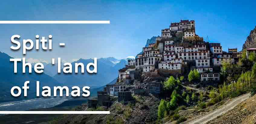 Spiti - The Land Of Lamas