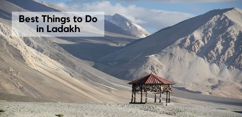 11 Best Things To Do In Ladakh that you Can't Miss in 2025