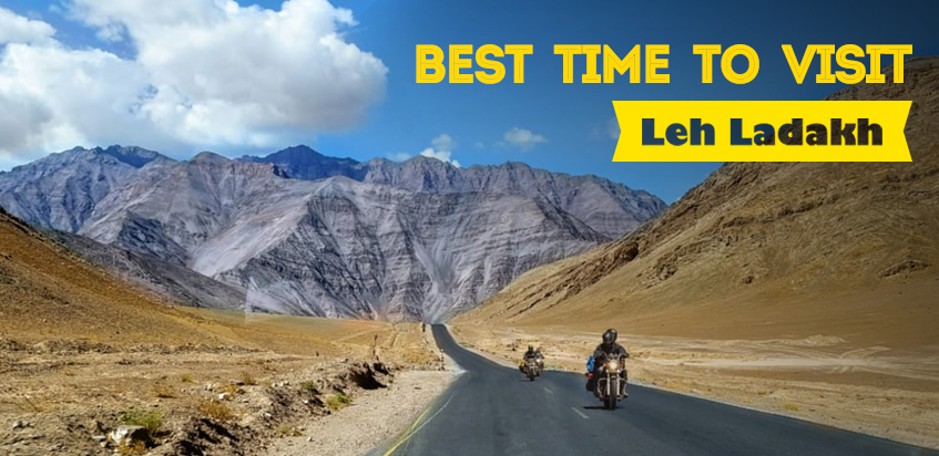 Best Time To Visit Leh Ladakh in 2025