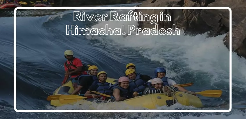 River Rafting in Himachal Pradesh
